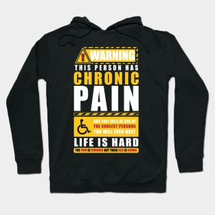 WARNING THIS PERSON HAS CHRONIC PAIN Hoodie